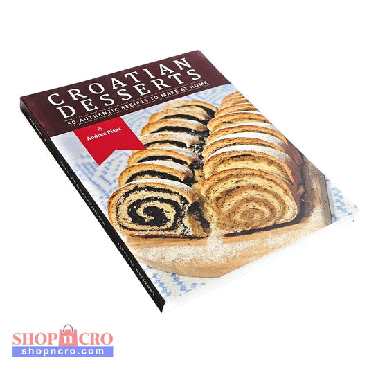 Croatian Desserts: Cookbook in English Language Book titled 'Croatian Desserts' with a pastry on the cover