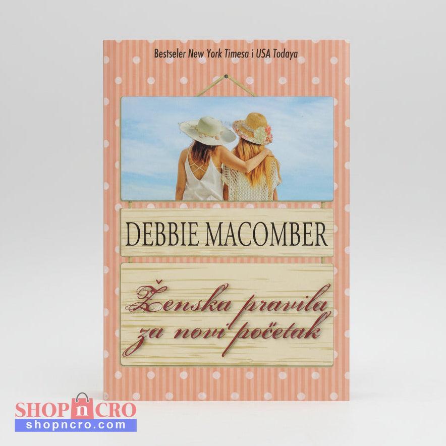Debbie Macomber - Ženska pravila za novi početak