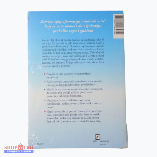 Louise Hay i David Kessler - Iscijelite Svoje Srce