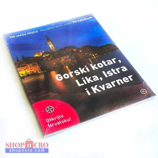 Unforgettable Excursions – Gorski Kotar, Lika, Istria & Kvarner Book cover with a scenic image of a town at night and text in Croatian.