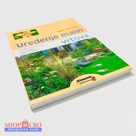 Uređenje Malih Vrtova - Practical solutions for small garden Book titled 'Uredenje malih vrtova' with a green cover showing garden images on a white background