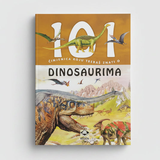 101 Činjenica Koju Treba da Znaš o Dinosaurima Book cover with illustrations of dinosaurs and text about dinosaurs