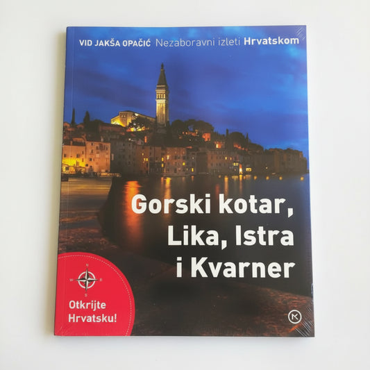 Unforgettable Excursions – Gorski Kotar, Lika, Istria & Kvarner Book cover with a scenic view of a coastal town at night and text in Croatian.